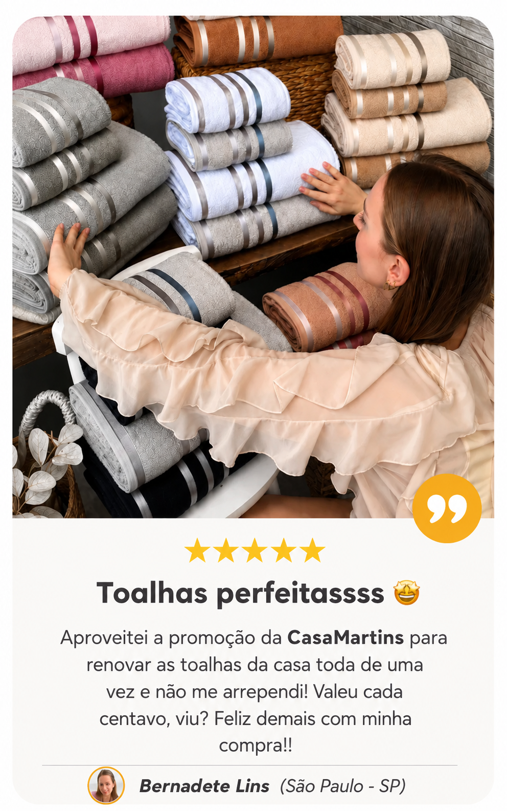 Cliente CasaMartins recomenda as toalhas pela qualidade e conforto